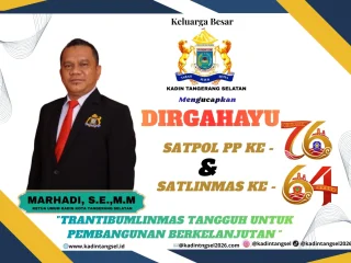 Ketua KADIN Tangsel Ucapkan Dirgahayu Satpol PP ke-76 dan Satlinmas ke-67