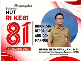 Segenap Keluarga Besar Pimpinan dan Jajaran Serta Staf Dinas Tata Ruang Kabupaten Tangerang Mengucapkan Dirgahayu Republik Indonesia ke 81 17 Agustus 2026 Semangat Perjuangan Tidak Pernah Surut, Indonesia Berdaya Berdaulat Adil Dan Makmur.