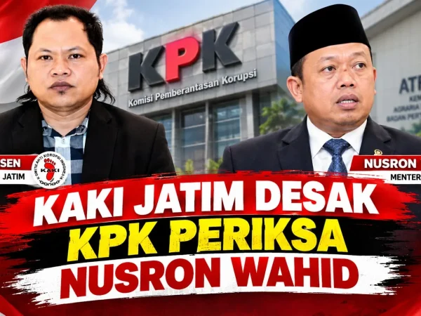 KAKI Jatim Desak KPK Periksa Nusron Wahid, Jika Tak Mampu Ketua KPK Diminta Mundur